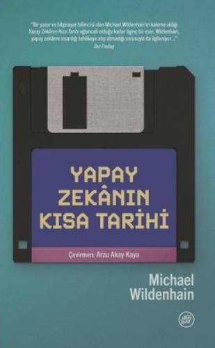 Yapay Zekanın Kısa Tarihi - Michael Wildenhain - Düşbaz