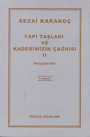 Yapı Taşları ve Kaderimizin Çağrısı 2 - Sezai Karakoç - Diriliş Yayınl