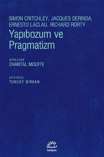 Yapıbozum ve Pragmatizm - Simon Critchley - İletişim Yayınevi