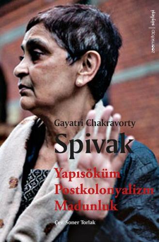 Yapısöküm, Postkolonyalizm, Madunluk - Gayatri Chakravorty Spivak - Zo