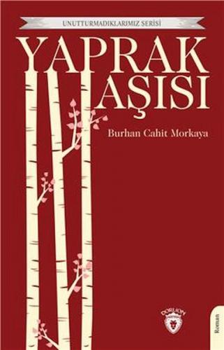 Yaprak Aşısı - Burhan Cahit Morkaya - Dorlion Yayınları