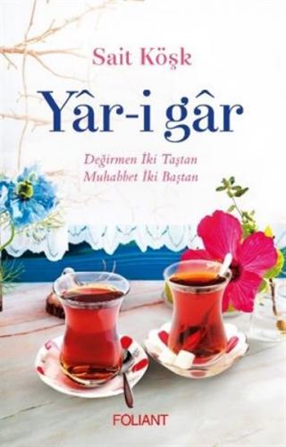 Yar-i Gar - Sait Köşk - Foliant Yayınları