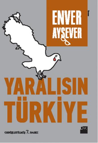 Yaralısın Türkiye - Enver Aysever - Doğan Kitap