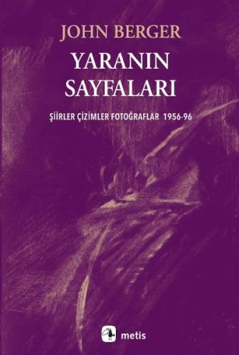 Yaranın Sayfaları - John Berger - Metis Yayınları