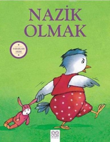 Nazik Olmak - Yararları Dizisi - Sophie Bellier - 1001 Çiçek Kitaplar