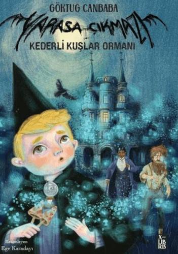 Yarasa Çıkmazı -3 Kederli Kuşlar Ormanı - Göktuğ Canbaba - Xlibris