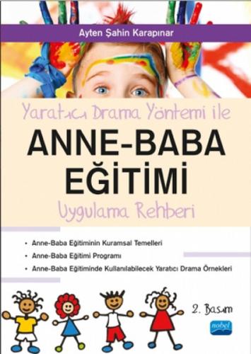 Yaratıcı Drama Yöntemi ile Anne - Baba Eğitimi Uygulama Rehberi - Ayte