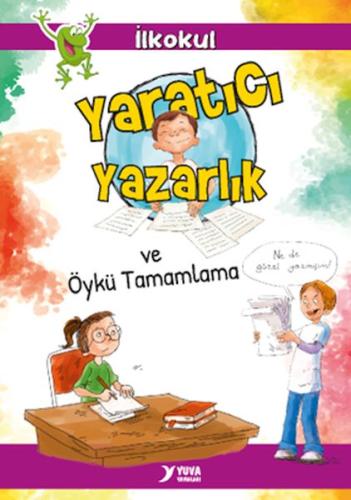 Yaratıcı Yazarlık ve Öykü Tamamlama - Songül Bakar - Yuva Yayınları