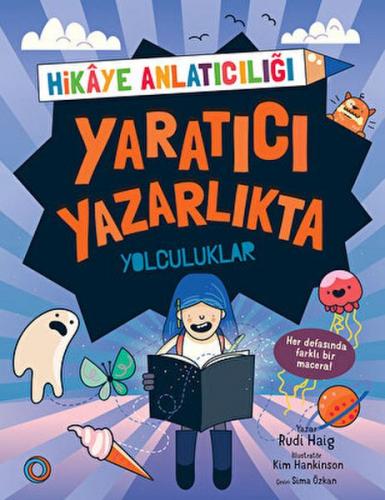 Yaratıcı Yazarlıkta Yolculuklar - Rudi Haig - Orenda