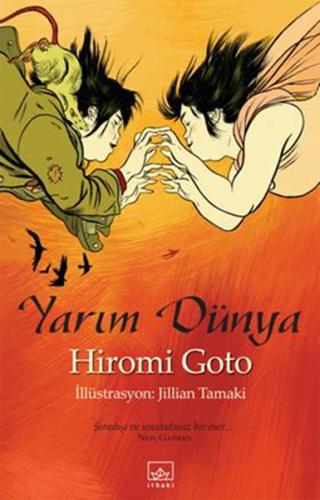 Yarım Dünya - Hiromi Goto - İthaki Yayınları