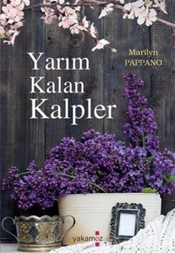 Yarım Kalan Kalpler - Marilyn Pappano - Yakamoz Yayınevi