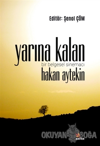 Yarına Kalan - Şenol Çöm - Kriter Yayınları