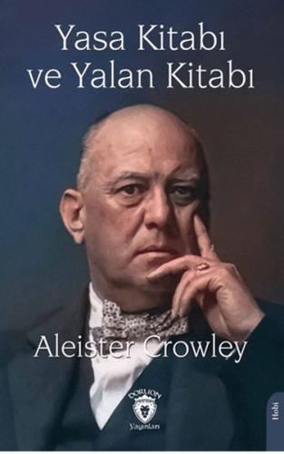 Yasa Kitabı ve Yalan Kitabı - Aleister Crowley - Dorlion Yayınları