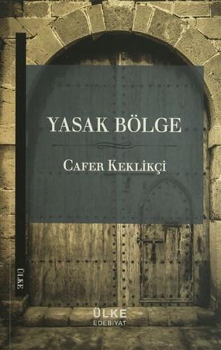 Yasak Bölge - Cafer Keklikçi - Ülke Kitapları