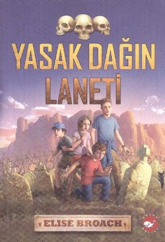 Yasak Dağın Laneti - Elise Broach - Beyaz Balina Yayınları