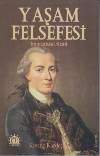 Yaşam Felsefesi - Immanuel Kant - Yason Yayıncılık