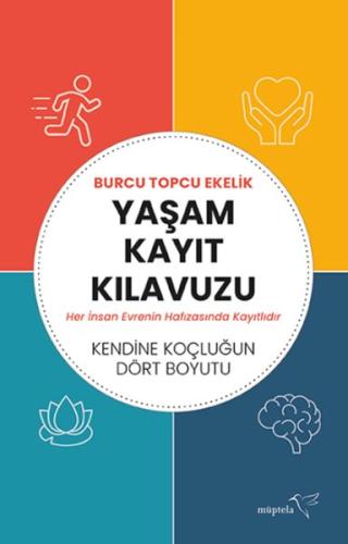 Yaşam Kayıt Kılavuzu - Burcu Topcu Ekelik - Müptela Yayınları