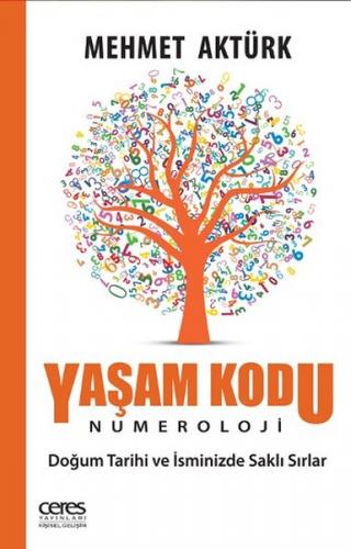 Yaşam Kodu - Numeroloji - Mehmet Aktürk - Ceres Yayınları
