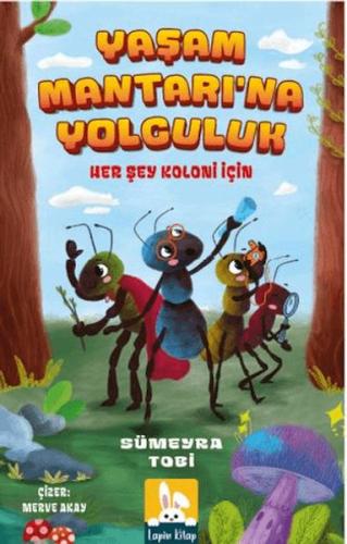 Yaşam Mantarına Yolculuk - ümeyra Tobi - Lapin Kitap