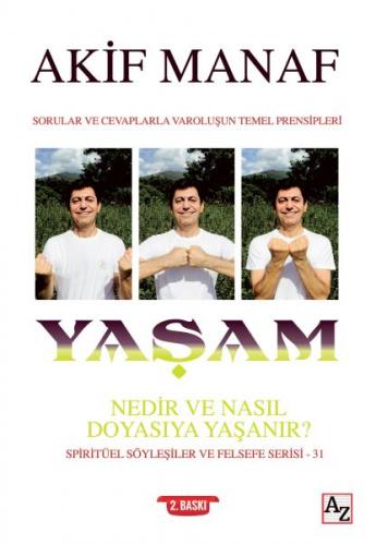 Yaşam Nedir ve Nasıl Doyasıya Yaşanır? - Akif Manaf - Az Kitap