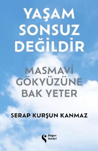 Yaşam Sonsuz Değildir - Serap Kurşun Kanmaz - Doğan Solibri