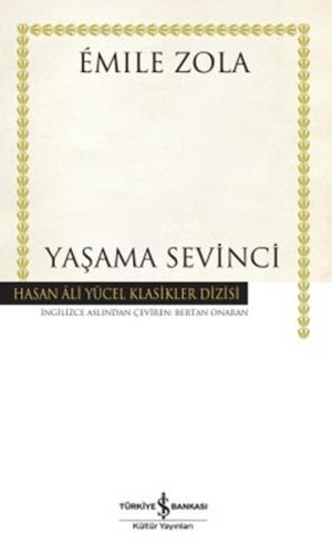 Yaşama Sevinci (Ciltli) - Emile Zola - İş Bankası Kültür Yayınları