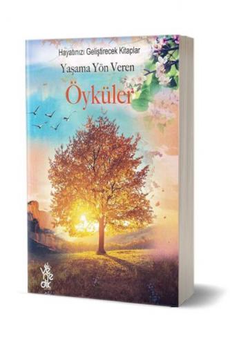 Yaşama Yön Veren Öyküler - Kolektif - Venedik Yayınları