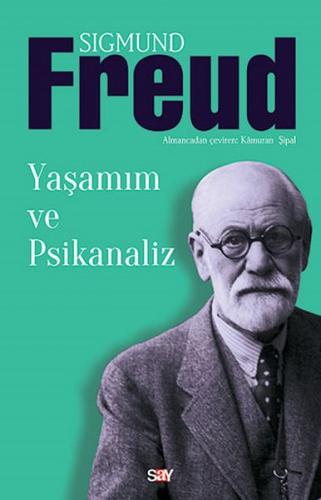 Yaşamım ve Psikanaliz - Sigmund Freud - Say Yayınları