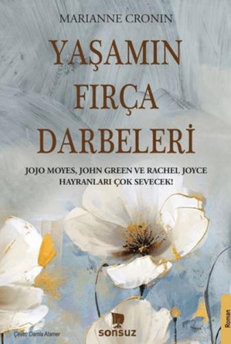 Yaşamın Fırça Darbeleri - Marianne Cronin - Sonsuz Kitap Yayınları