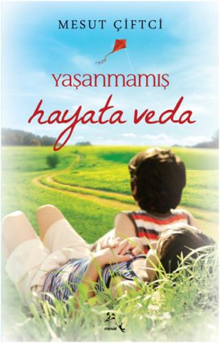 Yaşanmamış Hayata Veda - Mesut Çiftci - Minval Yayınevi