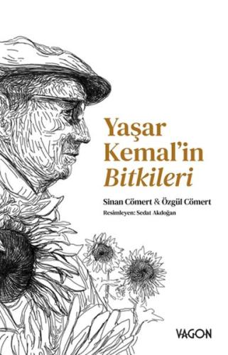 Yaşar Kemal’in Bitkileri - Sinan Cömert - Vagon