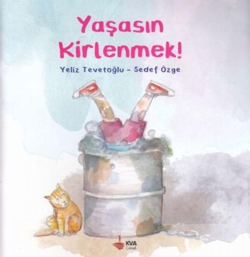 Yaşasın Kirlenmek Yeliz Tevetoğlu