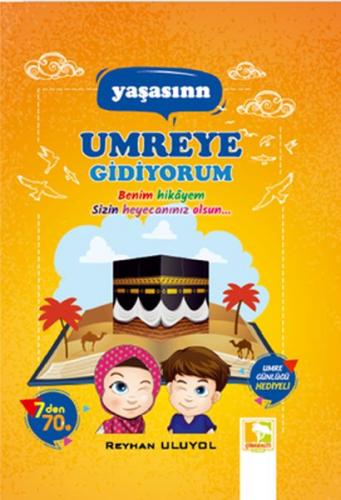 Yaşasın Umreye Gidiyorum - Reyhan Uluyol - Çınaraltı Yayınları