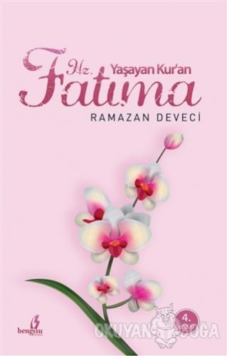 Yaşayan Kur'an Hz. Fatıma - Ramazan Deveci - Bengisu Yayınları