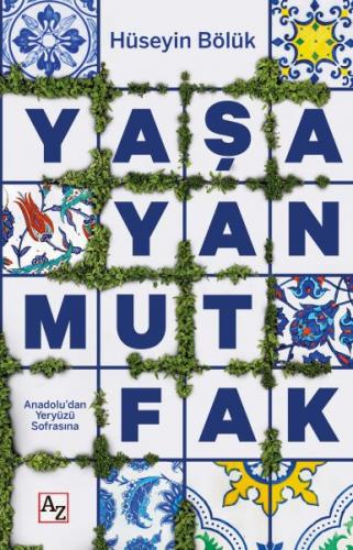 Yaşayan Mutfak - Hüseyin Bölük - Az Kitap