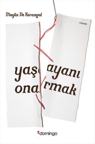 Yaşayanı Onarmak - Maylis De Kerangal - Domingo Yayınevi