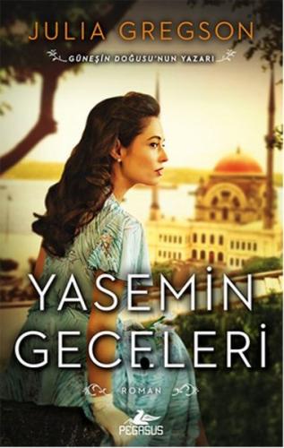 Yasemin Geceleri - Julia Gregson - Pegasus Yayınları