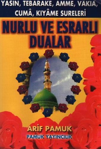 Nurlu ve Esrarlı Dualar (Yas-034/P14) - Arif Pamuk - Pamuk Yayıncılık