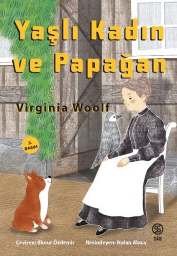 Yaşlı Kadın ve Papağan - Virgina Woolf - Sia Kitap