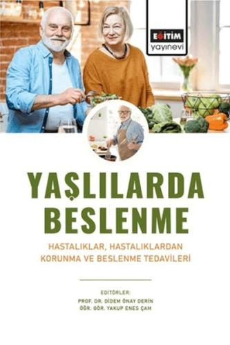 Yaşlılarda Beslenme - Kolektif - Eğitim Yayınevi