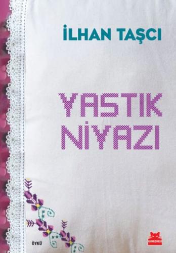 Yastık Niyazı - İlhan Taşçı - Kırmızı Kedi Yayınevi