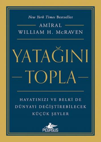 Yatağını Topla - William H. McRaven - Pegasus Yayınları