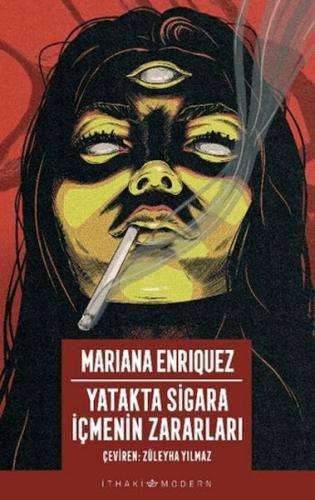 Yatakta Sigara İçmenin Zararları - Mariana Enriquez - İthaki Yayınları