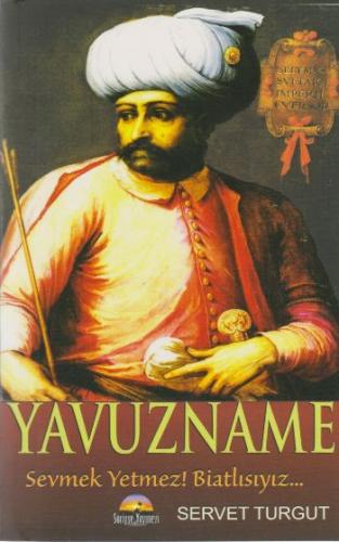 Yavuzname - Servet Turgut - Seriyye Yayınevi