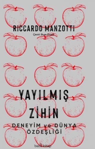 Yayılmış Zihin - Riccardo Manzotti - Babil Kitap