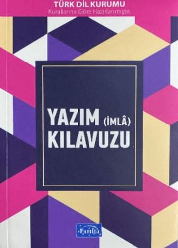 Yazım (İmla) Kılavuzu - Kolektif - Parıltı Yayınları