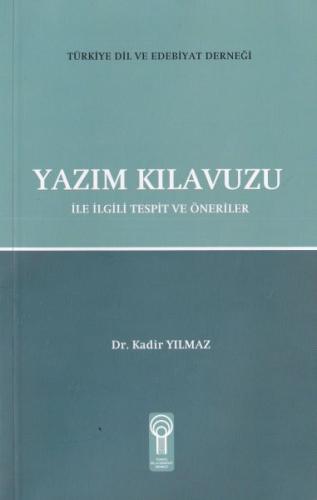 Yazım Kılavuzu - Dr. Kadir Yılmaz - TDED Yayınları