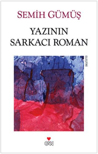 Yazının Sarkacı Roman - Semih Gümüş - Can Yayınları