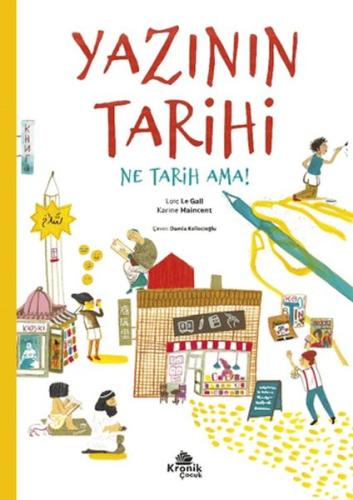 Yazının Tarihi - Loic Le Gall - Kronik Kitap