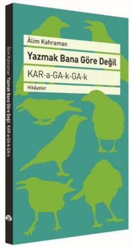 Yazmak Bana Göre Değil - Alim Kahraman - Büyüyen Ay Yayınları